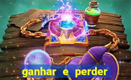 ganhar e perder faz parte do jogo frases